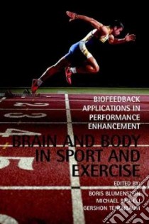 Brain and Body in Sport and Exercise libro in lingua di Blumenstein Boris (EDT), Bar-Eli Michael (EDT), Tenenbaum Gershon (EDT), Blumenstein Boris