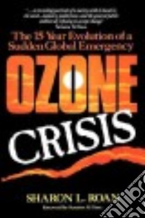 Ozone Crisis libro in lingua di Roan Sharon