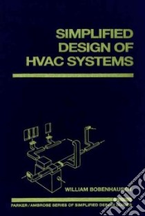 Simplified Design of Hvac Systems libro in lingua di Bobenhausen William