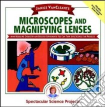 Janice Vancleave's Microscopes and Magnifying Lenses libro in lingua di VanCleave Janice Pratt