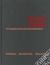 Microscale Inorganic Chemistry libro in lingua di Szafran Zvi, Pike Ronald M., Singh Mono M.