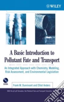 A Basic Introduction to Pollutant Fate And Transport libro in lingua di Dunnivant Frank M., Anders Elliot