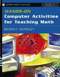 Hands-On Computer Activities For Teaching Math libro in lingua di Burnley Beverly