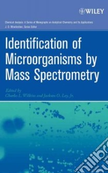 Identification Of Microorganisms By Mass Spectrometry libro in lingua di Wilkins Charles L. (EDT), Lay Jackson O. Jr. (EDT)