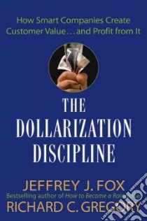 The Dollarization Discipline libro in lingua di Fox Jeffrey J., Gregory Richard C.