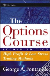 The Options Course libro in lingua di Fontanills George A.