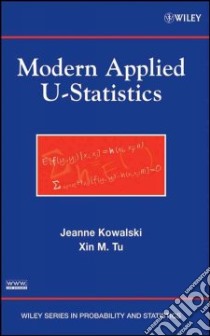 Modern Applied U-Statistics libro in lingua di Kowalski Jeanne, Tu Xin M.