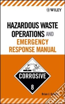 Hazardous Waste Operations And Emergency Response Manual libro in lingua di Gallant Brian J.
