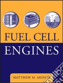 Fuel Cell Engines libro in lingua di Mench Matthew M.