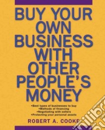 Buy Your Own Business With Other People's Money libro in lingua di Cooke Robert A.