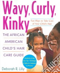 Wavy, Curly, Kinky libro in lingua di Lilly Deborah R.
