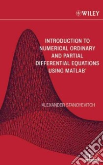 Introduction To Numerical Ordinary And Partial Differential Equations Using MATLAB libro in lingua di Stanoyevitch Alexander