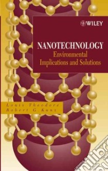 Nanotechnology libro in lingua di Theodore Louis, Kunz Robert G.