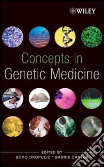 Concepts in Genetic Medicine libro in lingua di Dropulic Boro (EDT), Carter Barrie (EDT)