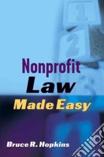 Nonprofit Law Made Easy libro in lingua di Hopkins Bruce R.