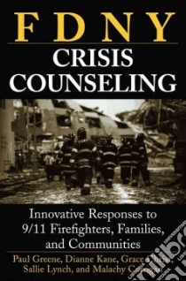 Fdny Crisis Counseling libro in lingua di Greene Paul, Kane Dianne, Christ Grace H., Lynch Sallie, Corrigan Malachy P.