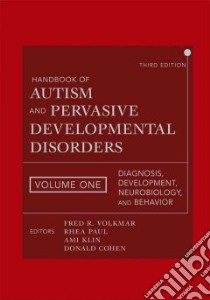 Handbook Of Autism And Pervasive Developmental Disorders libro in lingua di Volkmar Fred R. (EDT), Paul Rhea (EDT), Klin Ami (EDT), Cohen Donald J. (EDT)