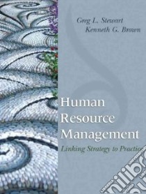 Human Resource Management libro in lingua di Stewart Greg L., Brown Kenneth G.