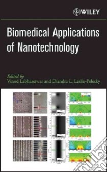 Biomedical Applications of Nanotechnology libro in lingua di Labhasetwar Vinod (EDT), Leslie-pelecky Diandra L. (EDT)