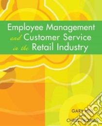 Employee Management And Customer Service in the Retail Industry libro in lingua di Heil Gary, Thomas Chris