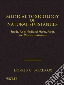 Medical Toxicology of Natural Substances libro in lingua di Barceloux Donald G.
