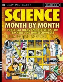 Science Month by Month, Grades 3 - 8 libro in lingua di Spencer Julia Farish