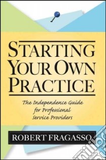 Starting Your Own Practice libro in lingua di Fragasso Robert