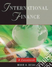 International Finance libro in lingua di Desai Mihir A.