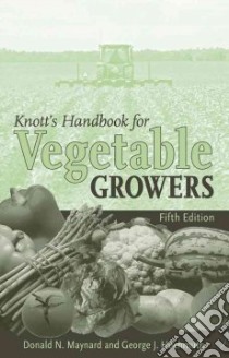 Knott's Handbook for Vegetable Growers libro in lingua di Maynard Donald N., Hochmuth George J.
