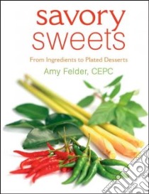 Savory Sweets libro in lingua di Felder Amy