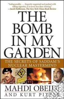 The Bomb in My Garden libro in lingua di Obeidi Mahdi, Pitzer Kurt