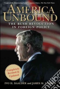 America Unbound libro in lingua di Daalder Ivo H., Lindsay James M.