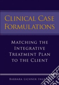 Clinical Case Formulations libro in lingua di Ingram Barbara Lichner