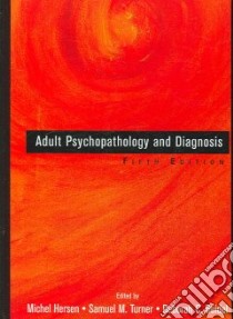 Adult Psychopathology and Diagnosis libro in lingua di Hersen Michel (EDT), Turner Samuel M. (EDT), Beidel Deborah C. (EDT)