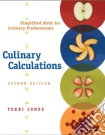 Culinary Calculations libro in lingua di Jones Terri
