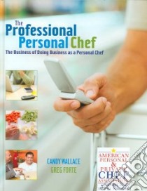 The Professional Personal Chef libro in lingua di Wallace Candy, Forte Greg