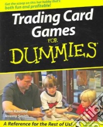Trading Card Games for Dummies libro in lingua di Kaufeld John, Smith Jeremy