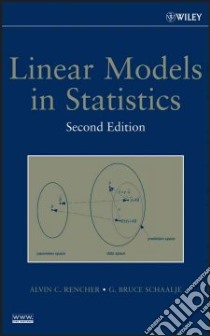 Linear Models in Statistics libro in lingua di Rencher Alvin C., Schaalje G. Bruce