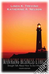 Managing Business Ethics libro in lingua di Trevino Linda Klebe, Nelson Katherine A.