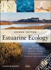 Estuarine Ecology libro in lingua di Day John W. Jr. (EDT), Crump Byron C. (EDT), Kemp W. Michael (EDT), Yanez-arancibia Alejandro (EDT)