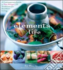 The Elements of Life libro in lingua di Yu Su-Mei, Grablewski Alexandra (PHT)