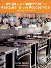 Design and Equipment for Restaurants and Foodservice libro in lingua di Katsigris Costas, Thomas Chris