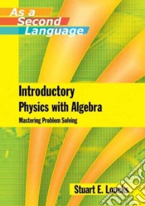 Introductory Physics With Algebra libro in lingua di Loucks Stuart E.