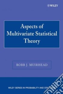 Aspects of Multivariate Statistical Theory libro in lingua di Muirhead Robb J.