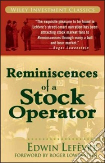 Reminiscences of a Stock Operator libro in lingua di Lefevre Edwin, Lowenstein Roger (FRW)