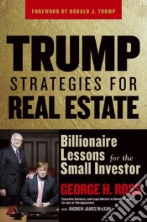 Trump Strategies for Real Estate libro in lingua di Ross George H., McLean Andrew James