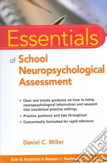 Essentials of School Neuropsychology Assessment libro in lingua di Miller Daniel C.