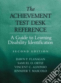 The Achievement Test Desk Reference Atdr libro in lingua di Flanagan Dawn P. (EDT), Ortiz Samuel O., Alfonso Vincent C., Mascolo Jennifer T.