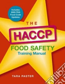 The Haccp Food Safety Training Manual libro in lingua di Paster Tara, Paster Tony