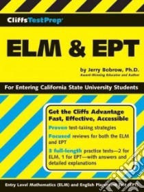 CliffsTestPrep ELM & EPT libro in lingua di Bobrow Jerry, Eggensehwiler Jean (CON), Crowder George (CON), Johnson Dale (CON)